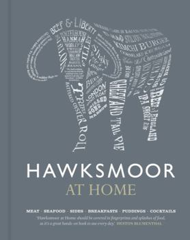 Hardcover Hawksmoor at Home: Meat - Seafood - Sides - Breakfasts - Puddings - Cocktails Book