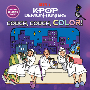 Paperback Kpop Demon Hunters: Couch, Couch, Color! Official Coloring Book