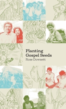 Planting Gospel Seeds: the true story of how the gospel took root among one tribe in the Philippines