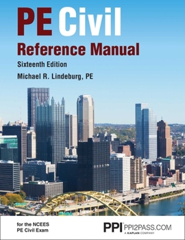 Hardcover Ppi Pe Civil Reference Manual, 16th Edition, a Comprehensive Civil Engineering Review Book