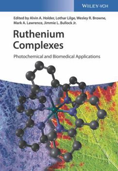 Hardcover Ruthenium Complexes: Photochemical and Biomedical Applications Book