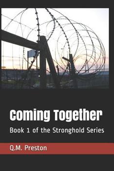 Paperback Coming Together: Book 1 of the Stronghold Series Book