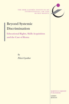Beyond Systemic Discrimination: Educational Rights, Skills Acquisition and the Case of Roma