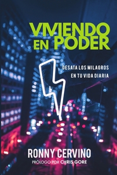 Paperback Viviendo en Poder: Desata los Milagros en tu Vida Diaria [Spanish] Book