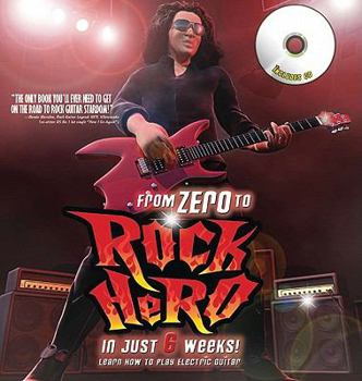 Paperback From Zero to Rock Hero in Six Weeks Book