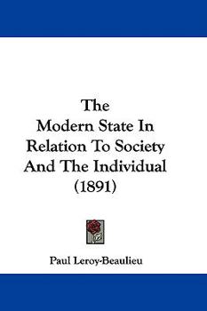 Paperback The Modern State In Relation To Society And The Individual (1891) Book