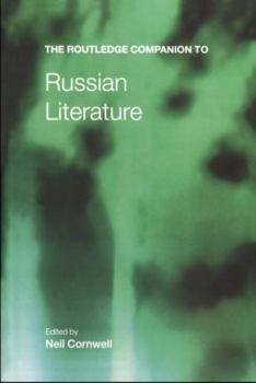 Routledge Companion to Russian Literature - Book  of the Routledge Companions