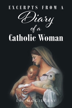 Paperback Excerpts from a Diary of a Catholic Woman Book