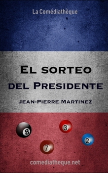 El Sorteo del Presidente (Spanish Edition)