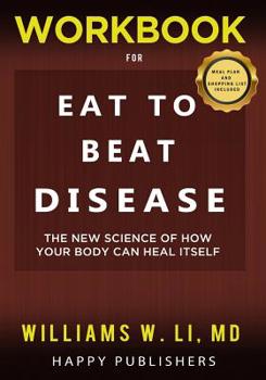 Paperback WORKBOOK for Eat To Beat Disease: The New Science of How Your Body Can Heal itself: Meal Plan and Shopping List Included Book