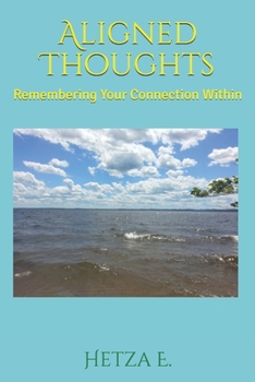 Paperback Aligned Thoughts: Remembering Your Connection Within Book