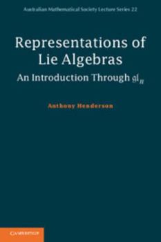 Representations of Lie Algebras: An Introduction Through Gln - Book  of the Australian Mathematical Society Lecture