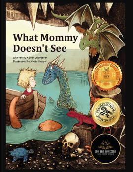 What Mommy Doesn't See