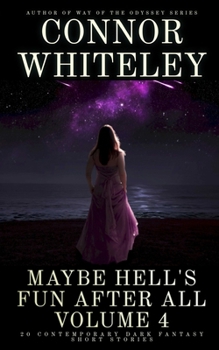 Paperback Maybe Hell's Fun After All Volume 4: 20 Dark Contemporary Fantasy Short Stories Book