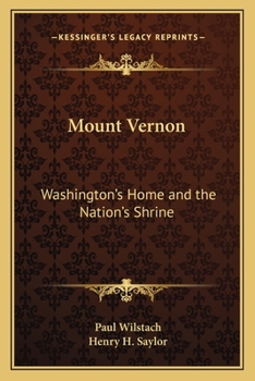 Paperback Mount Vernon: Washington's Home and the Nation's Shrine Book