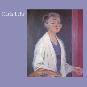 Hardcover Das Malweib Karla Lehr (1874 Bis 1958?): Eine Vergessene Malerin [German] Book