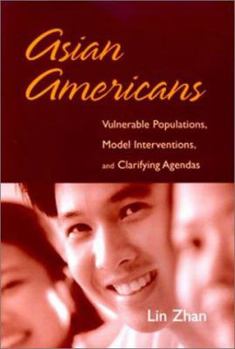 Paperback Asian Americans: Vulnerable Populations, Model Interventions, and Clarifying Agendas Book