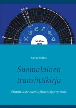 Paperback Suomalainen transiittikirja: Elämän käännekohtia planeettojen rytmissä [Finnish] Book