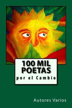 Paperback 100 Mil Poetas Por El Cambio [Spanish] Book