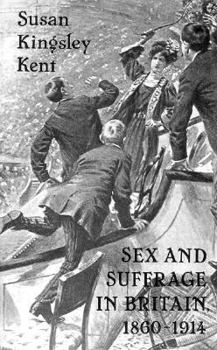 Paperback Sex and Suffrage in Britain, 1860-1914 Book