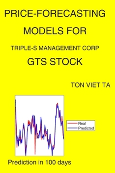 Paperback Price-Forecasting Models for Triple-S Management Corp GTS Stock Book