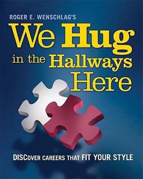 Paperback We Hug in the Hallways Here: Discover Careers That Fit Your Style Book