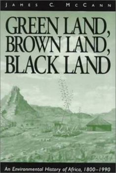 Paperback Green Land, Brown Land, Black Land: An Environmental History of Africa, 1800-1990 Book