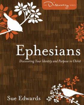 Paperback Ephesians: Discovering Your Identity and Purpose in Christ Book