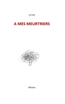 Paperback lettre à mes meurtriers [French] Book