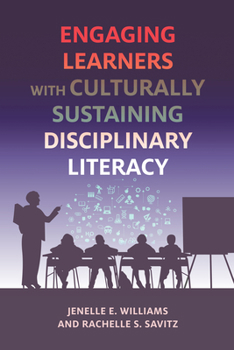 Paperback Engaging Learners with Culturally Sustaining Disciplinary Literacy Book