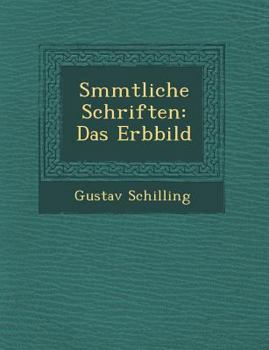 Paperback S Mmtliche Schriften: Das Erbbild [German] Book