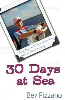 Paperback 30 Days at Sea: They Say We'll Have Some Fun When It Stops Raining Book