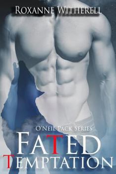 Fated Temptation - Book #2 of the O'Neil Pack