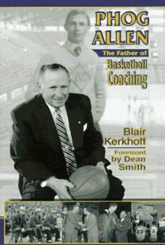 Hardcover Phog Allen: The Father of Basketball Coaching Book
