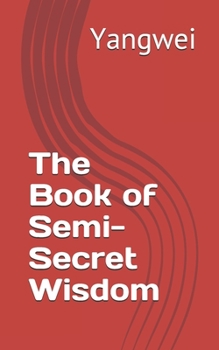 Paperback The Book of Semi-Secret Wisdom Book