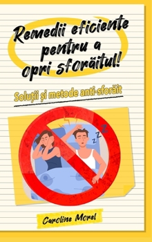 Hardcover Remedii eficiente pentru a opri sfor&#259;itul!: Solu&#539;ii &#537;i metode anti-sfor&#259;it [Romanian] Book