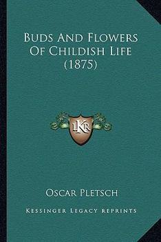 Paperback Buds And Flowers Of Childish Life (1875) Book