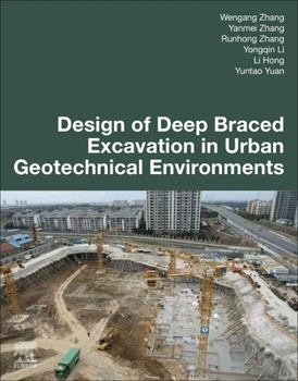 Paperback Design of Deep Braced Excavation in Urban Geotechnical Environments Book