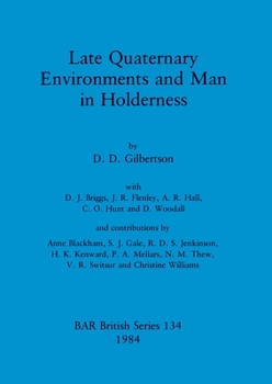 Late Quaternary Environments and Man in Holderness (British Archaeological Reports (BAR))