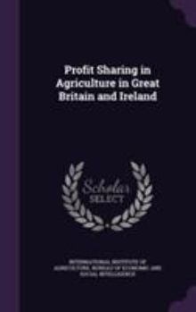 Hardcover Profit Sharing in Agriculture in Great Britain and Ireland Book