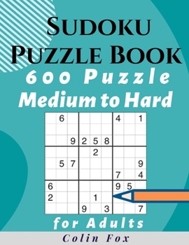 Paperback Sudoku Puzzle Book 600 Puzzles: 300 Medium and 300 Hard Puzzle for Adults with Solutions Book