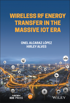 Hardcover Wireless RF Energy Transfer in the Massive Iot Era: Towards Sustainable Zero-Energy Networks Book