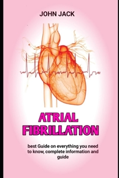 Paperback atrial fibrillation: The exact condition of the atrial fibrillation Book