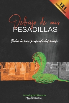 Paperback Debajo de mis pesadillas: Entre lo más profundo del miedo [Spanish] Book