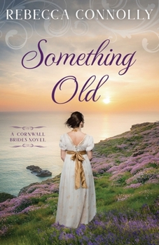 Something Old - Book #1 of the Cornwall Brides