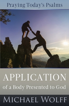 Paperback Praying Today's Psalms: Application of a Body Presented to God Book