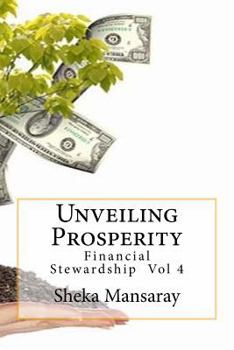 Paperback Unveiling Prosperity: Financial Stewardship Vol 4 Book