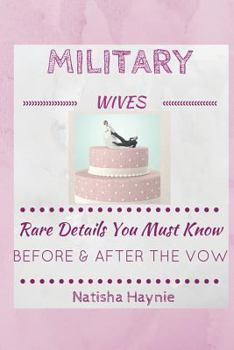 Paperback Military Wives: Rare Details You Must Know Before & After the Vow Book