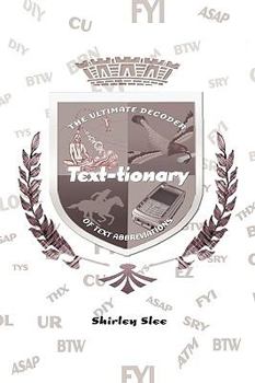 Hardcover Text-Tionary: The Ultimate Decoder of Text Abbreviations Book