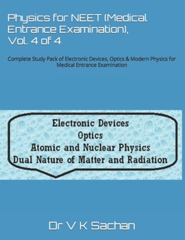 Physics for IIT- JEE (Mains & Advanced) Vol. 4 of 4: Complete Study Pack of Electronic Devices, Optics & Modern Physics for Engineering Entrances